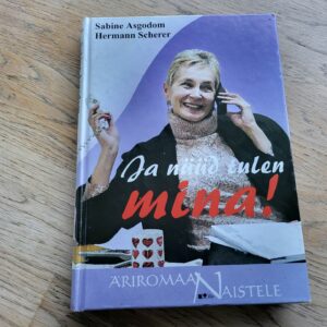 Ja nüüd tulen mina! . Sabine Asgodom ja Hermann Scherer