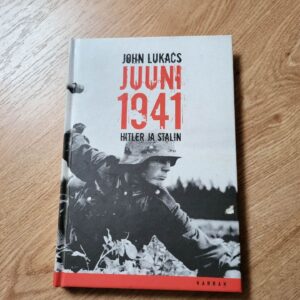 Juuni 1941 . Hitler ja Stalin . John Lukacs