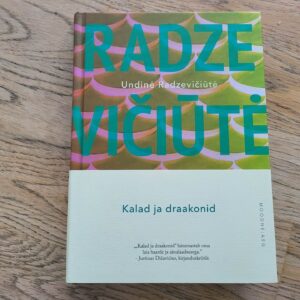Kalad ja draakonid . Undinė Radzevičiūtė