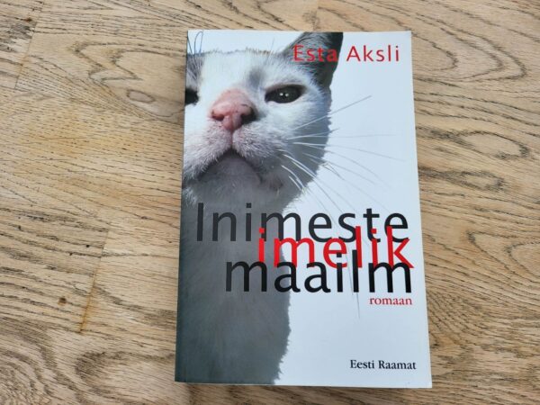 Inimeste imelik maailm . Esta Aksli