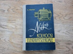 Abiks kolhoosi elektrifitseerijale . Karl Pratka