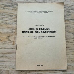 Jutte ja luuletusi maimikute kõne arendamiseks . Taimi Tulva