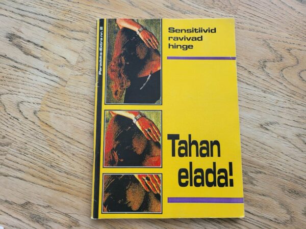 Tahan elada! Sensitiivid ravivad hinge