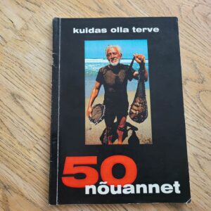 50 nõuannet arstidelt ja sensitiividelt kuidas olla terve