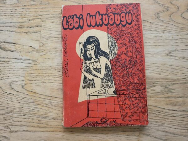 Läbi lukuaugu . Harri Lehiste