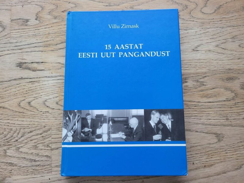 15 aastat Eesti uut pangandust . Villu Zirnask