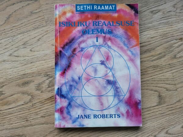 Isikliku reaalsuse olemus 1 . Jane Roberts