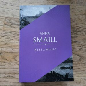 Kellamäng . Anna Smaill