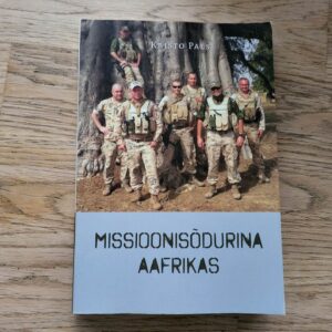 Missioonisõdurina Aafrikas . Kristo Pals