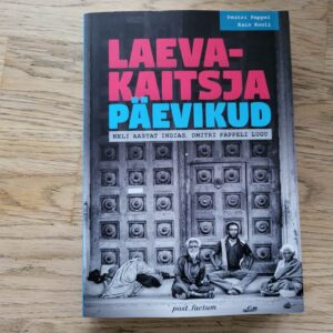 99011462 Laevakaitsja päevikud . Rain Kooli ja Dmitri Pappel
