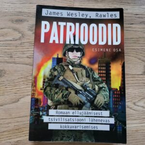 Patrioodid I osa . James Wasley Rawles