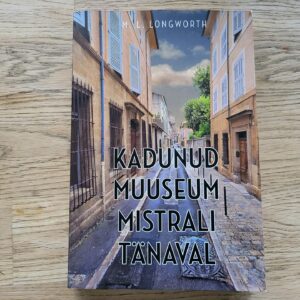 Kadunud muuseum Mistrali tänaval