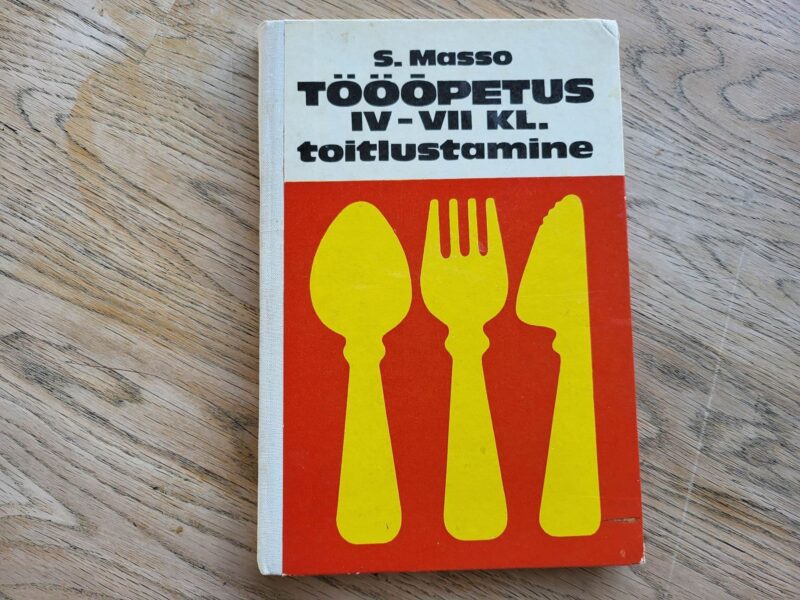 99103208 Tööõpetus IV-VII klassile Toitlustamine . Salme Masso