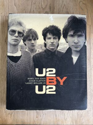 U2 By U2 Bono, the Edge Adam Clayton Larry Mullen Jr