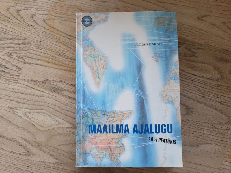 99132470 Maailma ajalugu 10 1/2 peatükis . Julian Barnes