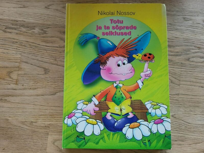99134845 Totu ja ta sõprade seiklused . Nikolai Nossov