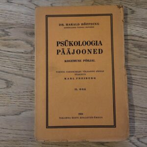 99193355 Psükoloogia pääjooned kogemuse põhjal II . Harald Höffding