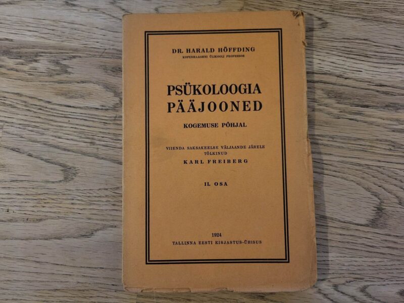 99193355 Psükoloogia pääjooned kogemuse põhjal II . Harald Höffding