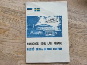 Noarootsi kool läbi aegade. Nuckö skola genom tiderna