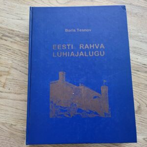 99213824 Eesti rahva lühiajalugu . Boris Tesnov