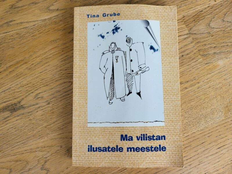 99275623 Ma vilistan ilusatele meestele . Tina Grube