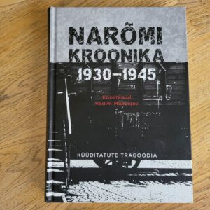 Narõmi kroonika 1930-1945 . Küüditatute tragöödia