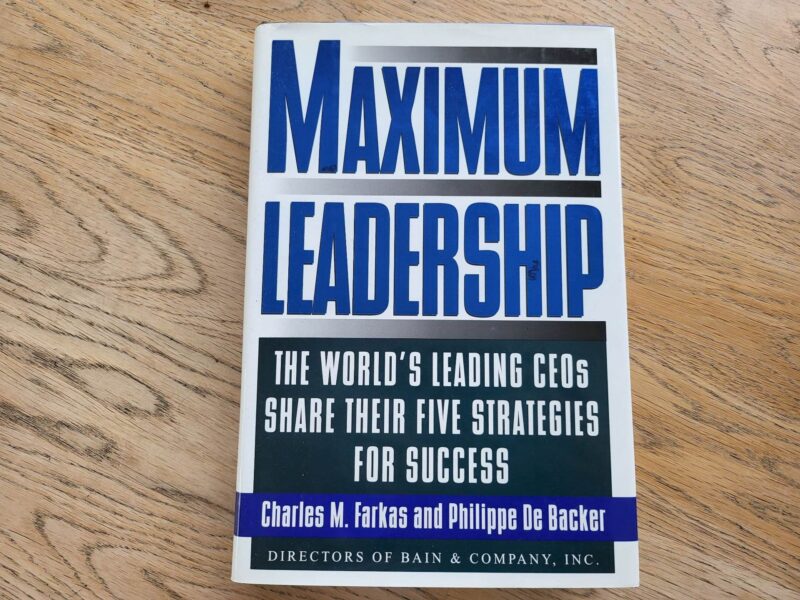 99309325 Maximum Leadership: The World's Leading Ceos Share Their Fiv