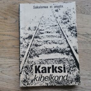 Karksi kihelkond . Sakalamaa ei unusta