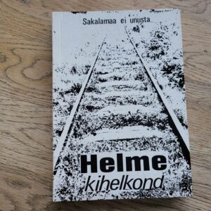 Helme kihelkond . Sakalamaa ei unusta