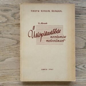 99364445 Üliõpilastööde koostamise metoodikast . Uno Mereste