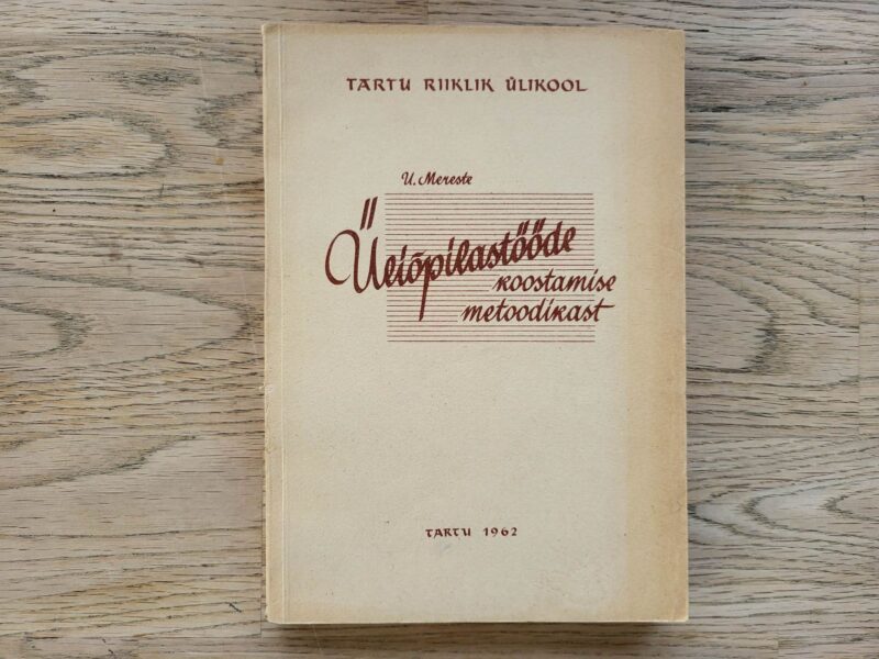 99364445 Üliõpilastööde koostamise metoodikast . Uno Mereste
