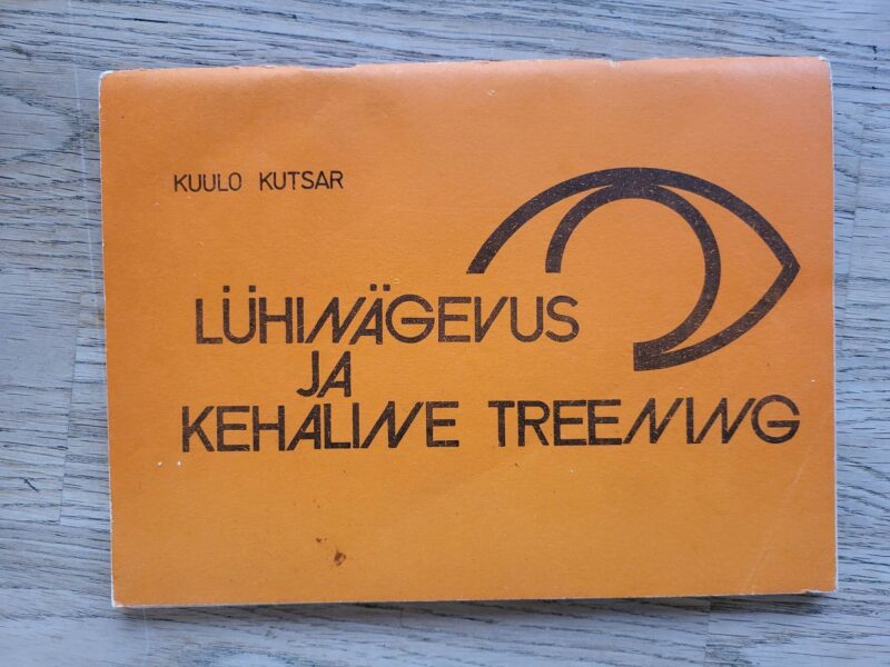 99365563 Lühinägevus ja kehaline treening . Kuulo Kutsar