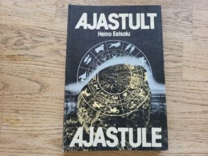 Ajastult ajastule . Heino Eelsalu