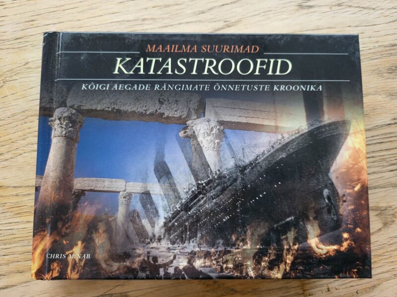 Maailma suurimad katastroofid . Chris McNab
