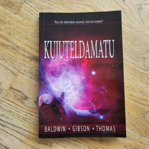 Kujuteldamatu Kas elu tähendab enamat kui me teame