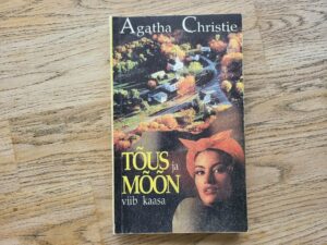 Tõus ja mõõn viib kaasa . Agatha Christie