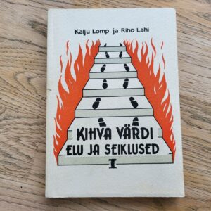 Kihva Värdi elu ja seiklused I . Riho Lahi ja Kalju Lomp