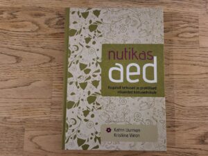 Nutikas aed . Katrin UurmannjaKristiina Viiron