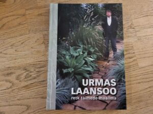 Retk taimede maailma . Urmas Laansoo