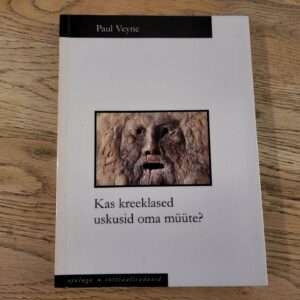 Kas kreeklased uskusid oma müüte  Paul Veyne