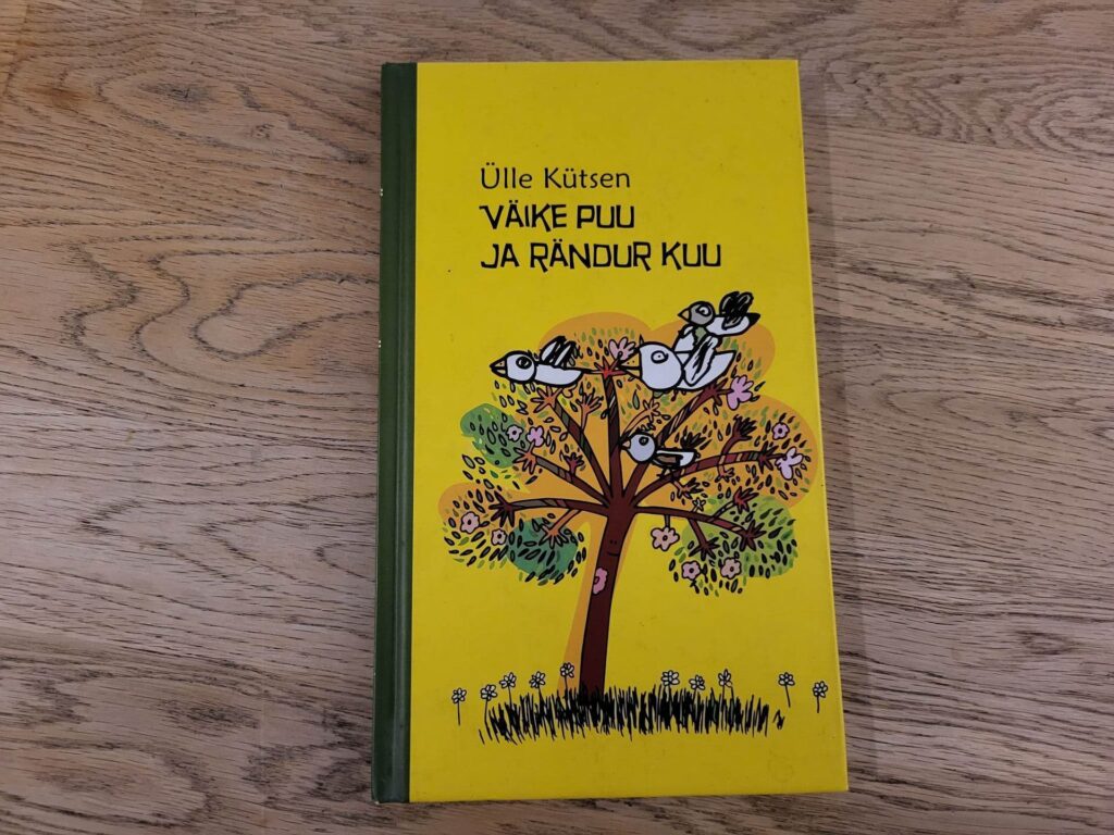 Väike puu ja rändur kuu . Ülle Kütsen