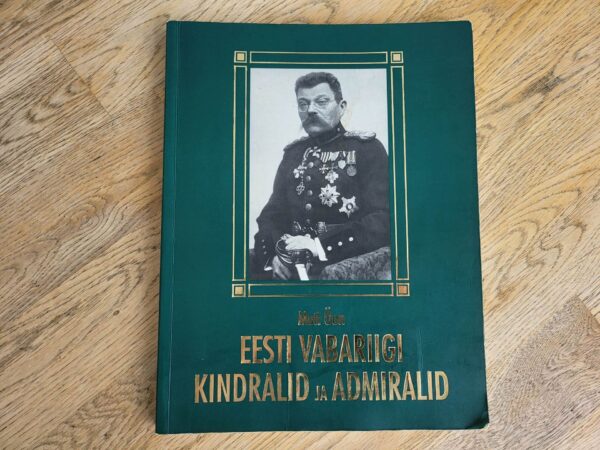 Eesti Vabariigi kindralid ja admiralid . Mati Õun