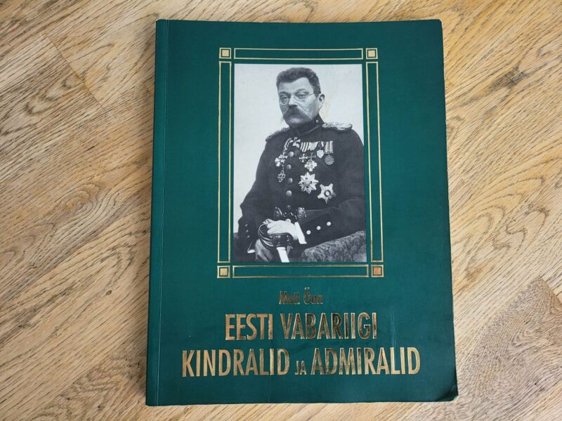 99438682 Eesti Vabariigi kindralid ja admiralid . Mati Õun
