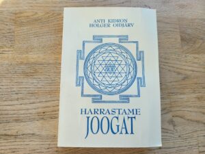 Harrastame joogat  . Anti Kidron ja Holger Oidjärv