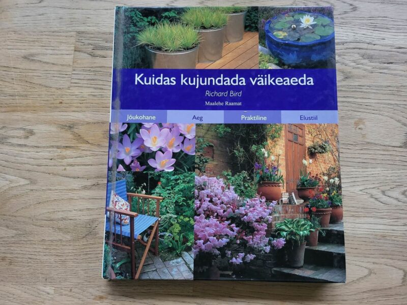 99581106 Kuidas kujundada väikeaeda . Richard Bird