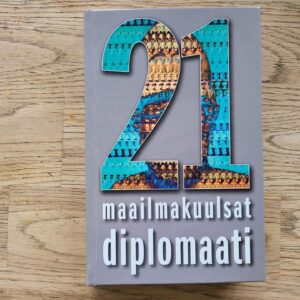 21 maailmakuulsat diplomaati