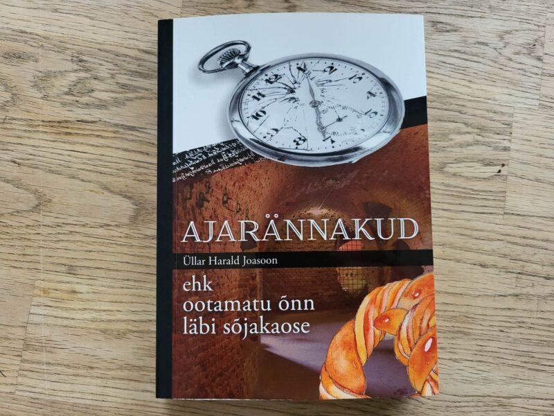 Ajarännakud ehk ootamatu õnn läbi sõjakaose . Ü.H. Joasoon