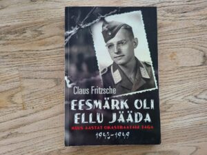 Eesmärk oli ellu jääda 1943 - 1949 . Claus Fritzsche