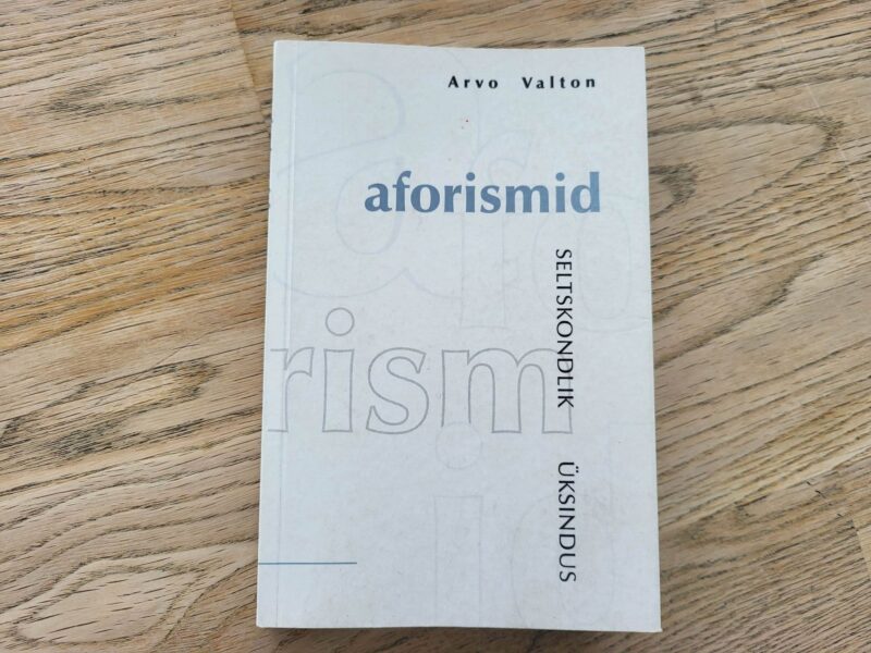 Seltskondlik üksindus Aforismid . Arvo Valton