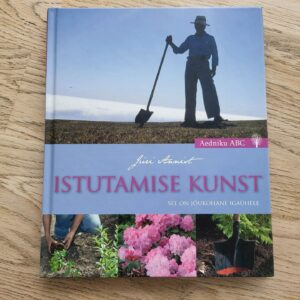 Istutamise kunst . Jüri Annist